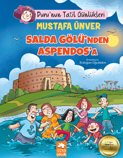 Duru’nun Tatil Günlükleri;Salda Gölü’nden Aspendos’a