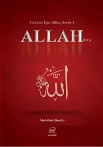 Allah (C.C) - Gençler İçin Bilinç Serisi 1
