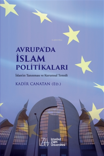 Avrupa’da İslam Politikaları ;İslam’ın Tanınması ve Kurumsal Temsili