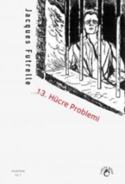  13 Hücre Problemi | 13 Hücre Problemi | Jacques Futrelle | Laputa Kitap | 9786057398963 