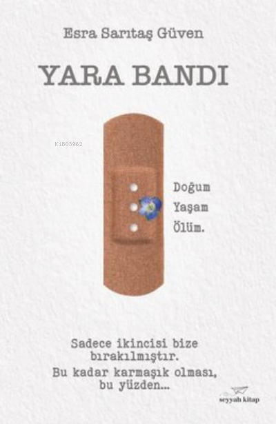  Yara Bandı | Yara Bandı | Esra Sarıtaş Güven | Seyyah Kitap | 9786059675260 