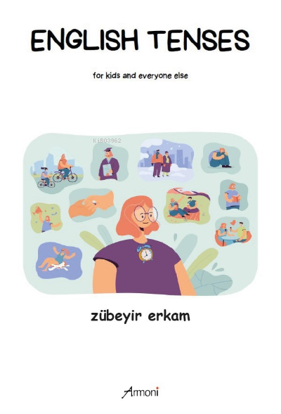 English Tenses | Zübeyir Akdemir | Armoni Yayınları | 9786057184948 |