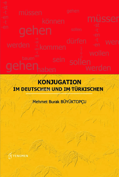  Konjugation Im Deutschen Und Im Türkischen | Mehmet Burak Büyüktopçu | Fenomen Yayıncılık | 9786257351997 | 