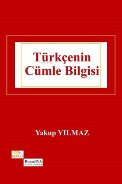  Türkçenin Cümle Bilgisi | Yakup Yılmaz | RumeliYA Yayıncılık | 9786057015495 | 