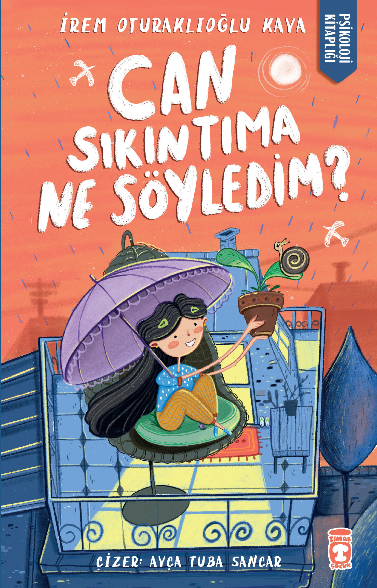 Can Sıkıntıma Ne Söyledim?