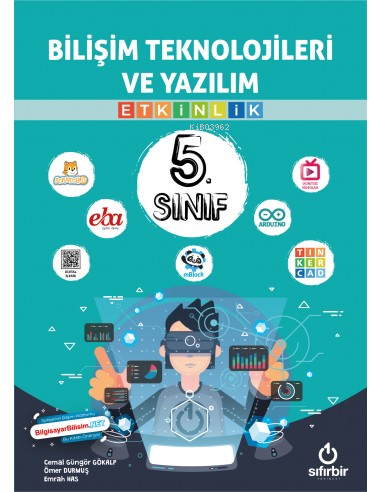  5Sınıf Bilişim Teknolojileri Ve Yazılım Etkinlik | 5Sınıf Bilişim Teknolojileri Ve Yazılım Etkinlik | Cemal Güngör Gökalp | Ömer Durmuş | Sıfırbir Yayınevi | 9786057027214 