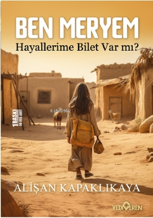 Ben Meryem-Hayallerime Bilet Var Mı?