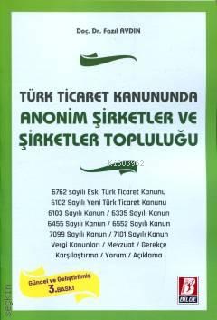  Anonim Şirketler ve Şirketler Topluluğu | Anonim Şirketler ve Şirketler Topluluğu | Fazıl Aydın | Bilge Yayınevi Hukuk Yayınları | 9786051685021 