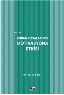 Kur'an Kıssalarının Motivasyona Etkisi