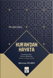  Kurandan Hayata | Süleyman Dilmen | Ortak Akıl Yayınları | 9789759667665 | 