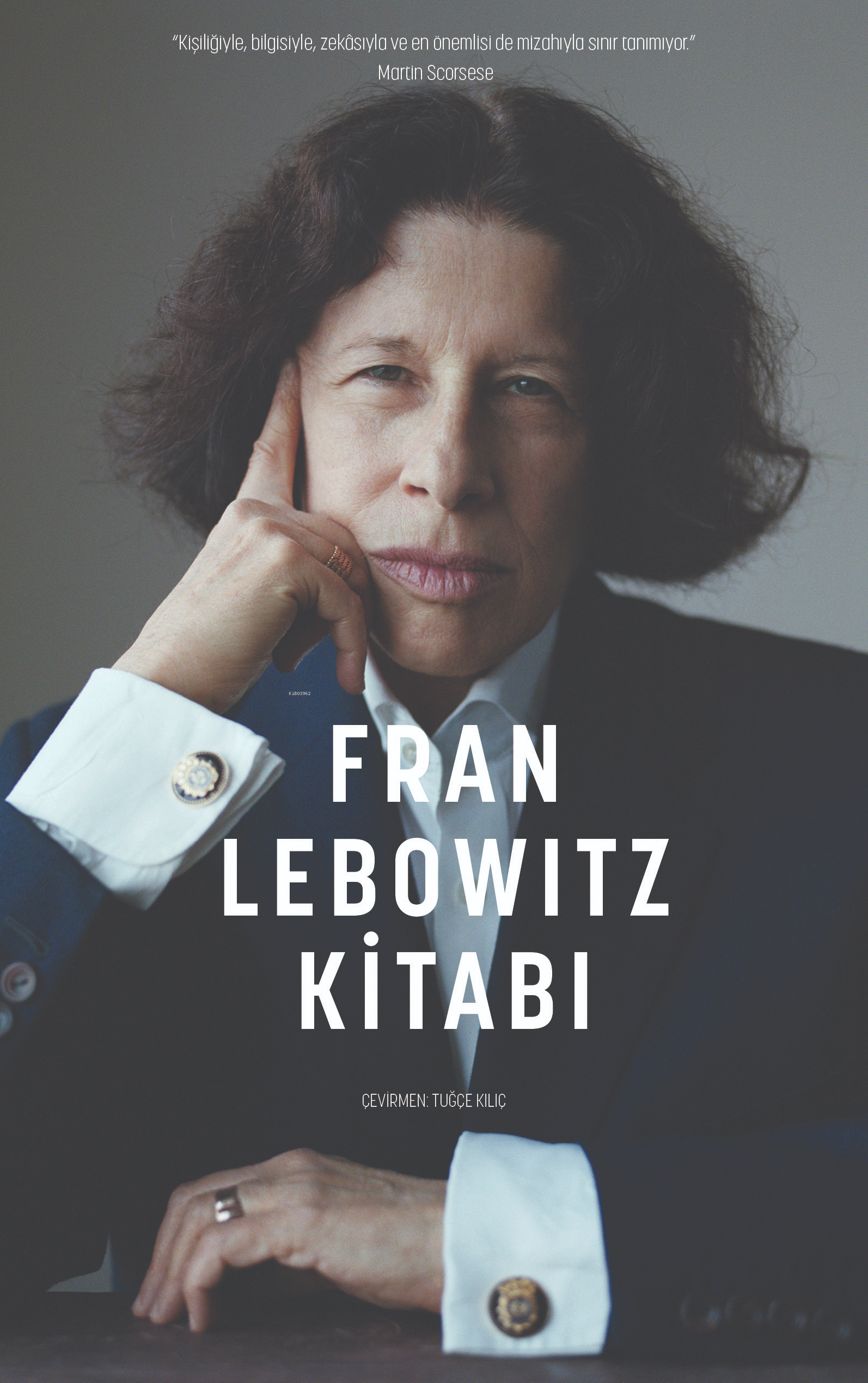  Fran Lebowitz Kitabı | Fran Lebowitz | Tuğçe Kılıç | C Canseven | Kübra Arar | Düşbaz Kitaplar | 9786257425407 | 
