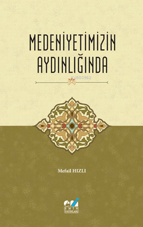 Medeniyetimizin Aydınlığında