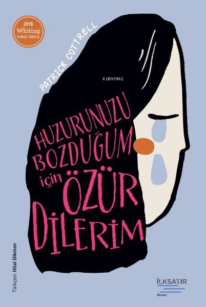  Huzurunuzu Bozduğum İçin Özür Dilerim | Patrick Cottrell | Hilal Dikmen | İlkSatır Yayınları | 9786258381450 | 