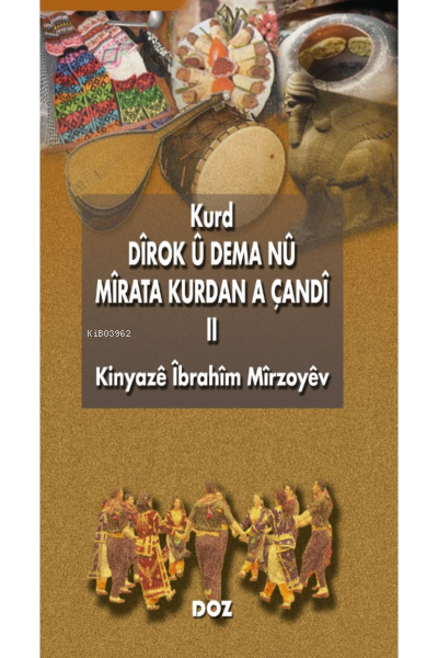 Kurd Dîrok û Dema Nû;Mirata Kurdan A Çandi II