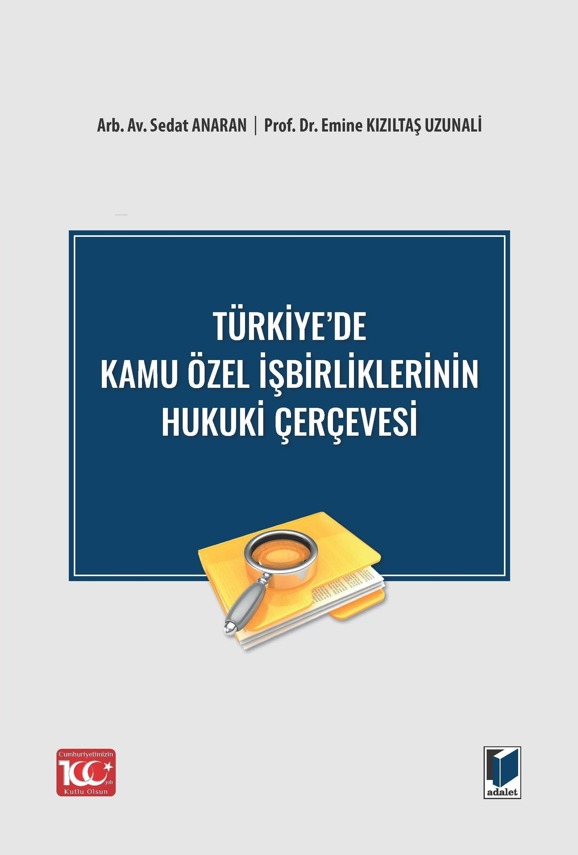 Türkiye'de Kamu Özel İşbirliklerinin Hukuki Çerçevesi