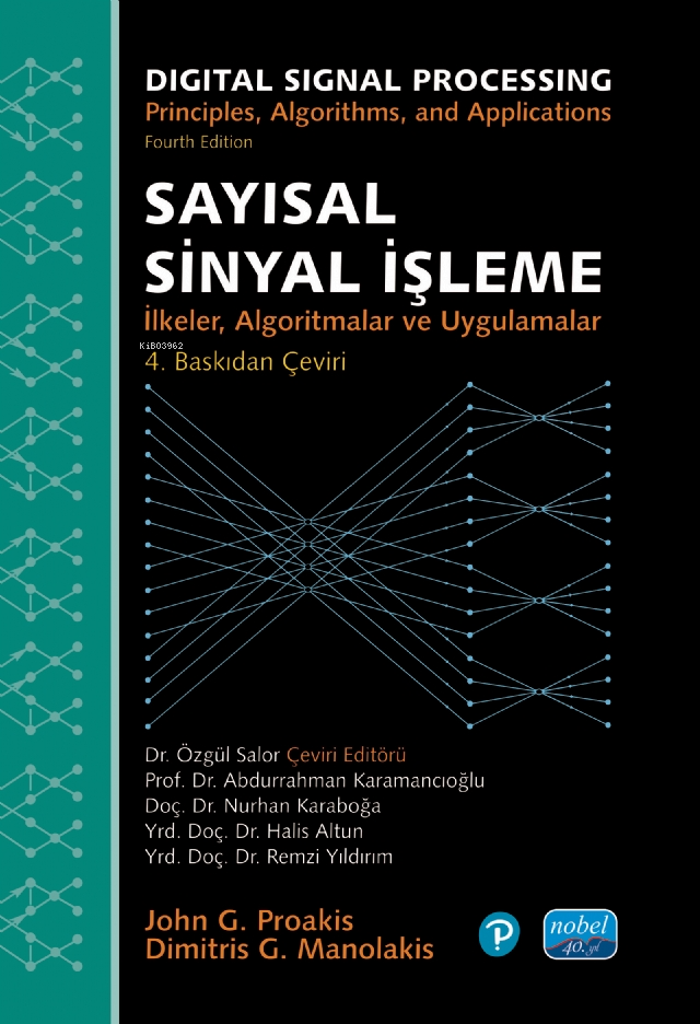 Sayısal Sinyal İşleme - İlkeler, Algoritmalar ve Uygulamalar;Digtal Signal Processing - Principles, Algorithms, and Applications