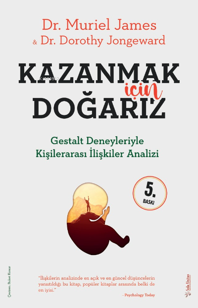 Kazanmak İçin Doğarız; Gestalt Deneyleriyle Kişiler Arası İlişkiler Analizi