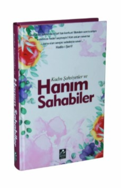 Kadın Şahsiyetler Ve Hanım Sahabiler (ciltli)