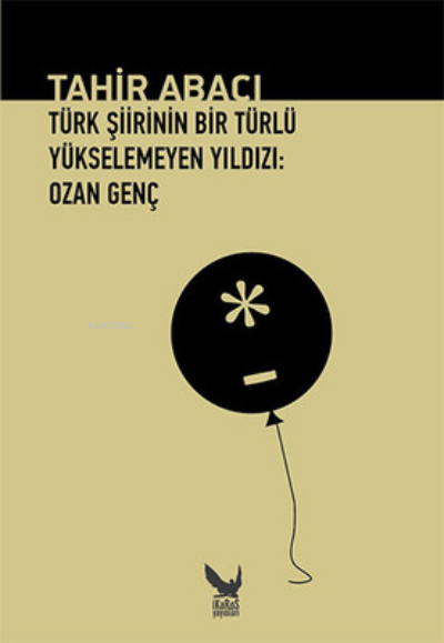 Türk Şiirinin Bir Türlü Yükselemeyen Yıldızı - Ozan Genç