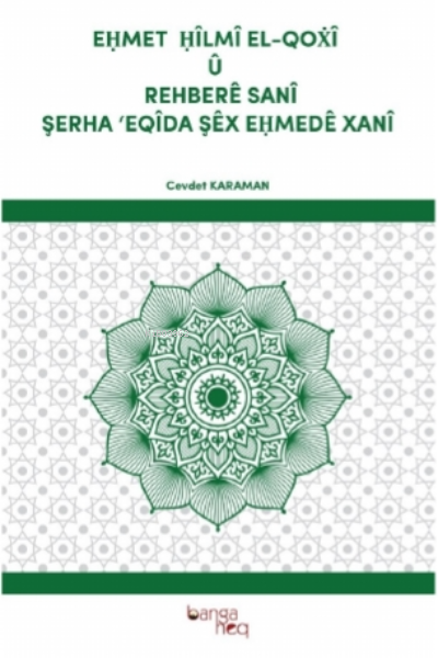 Ehmet Hilmi El - Qoxi Ü Rehbere Sani Şerha Eqida Şex Ehmede Xani