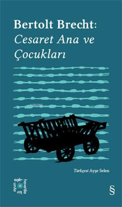 Bertolt Brecht: Cesaret Ana ve Çocukları