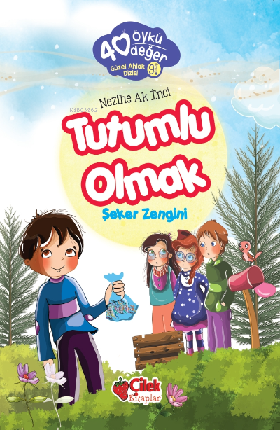 40 Öykü 40 Değer-Tutumlu Olmak Şeker Zengini