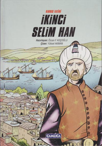 Kıbrıs Fatihi İkinci Selim Han (Ciltli)