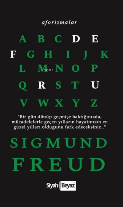  Aforizmalar Sigmund Freud | Aforizmalar Sigmund Freud | Sigmund Freud | Siyah Beyaz Yayınları | 9786257961394 