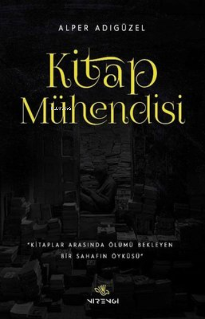  Kitap Mühendisi | Alper Adıgüzel | Nirengi Kitap | 9786057481887 | 