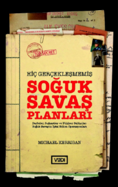 Hiç Gerçekleşmemiş Soğuk Savaş Planları