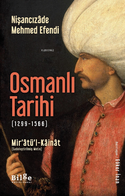 Osmanlı Tarihi (1299-1566) Mir’âtü’l-Kâinât ;-Sadeleştirilmiş Metin-