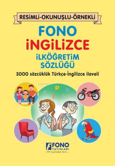 Fono İngilizce İlköğretim Sözlüğü - Resimli - Okunuşlu - Örnekli