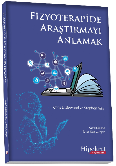  Fizyoterapide Araştırmayı Anlamak | Fizyoterapide Araştırmayı Anlamak | İlknur Naz Gürşan | Hipokrat Kitabevi | 9786257399821 