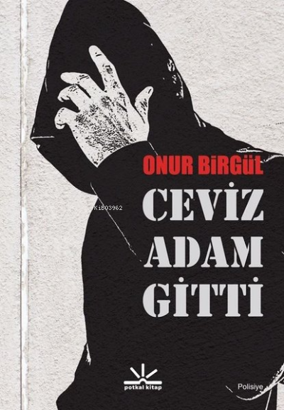  Ceviz Adam Gitti | Onur Birgül | Potkal Kitap Yayınları | 9786058009608 | 