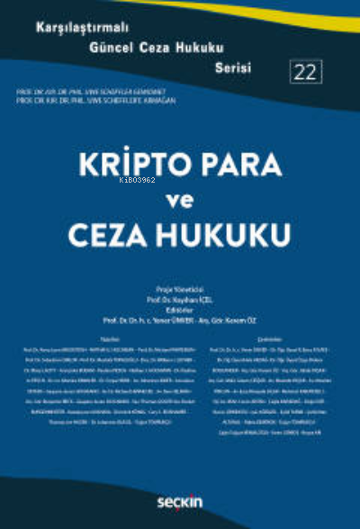 Karşılaştırmalı Güncel Ceza Hukuku Serisi 22;Kripto Para ve Ceza Hukuku