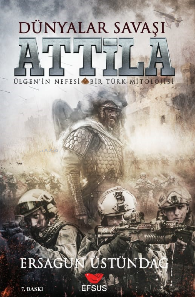 Dünyalar Savaşı Attila ;Ülgen'in Nefesi Bir Türk Mitolojisi