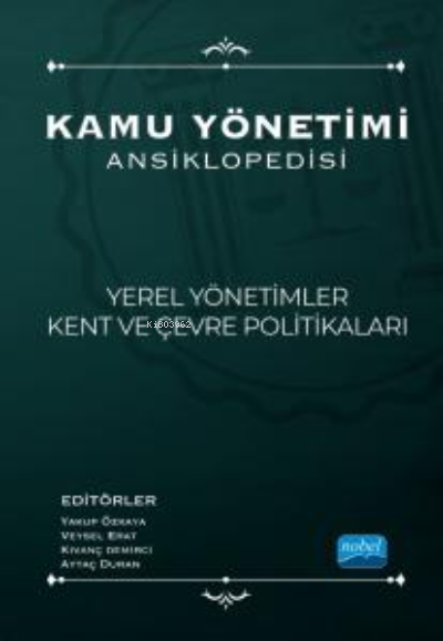 Kamu Yönetimi Ansiklopedisi - Yerel Yönetimler, Kent Ve Çevre Politikaları