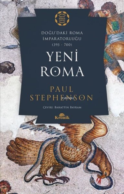 Yeni Roma: Doğu'daki Roma İmparatorluğu 395-700