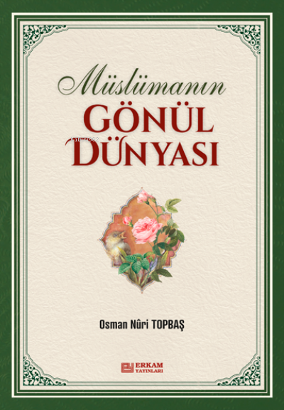 Müslümanın Gönül Dünyası