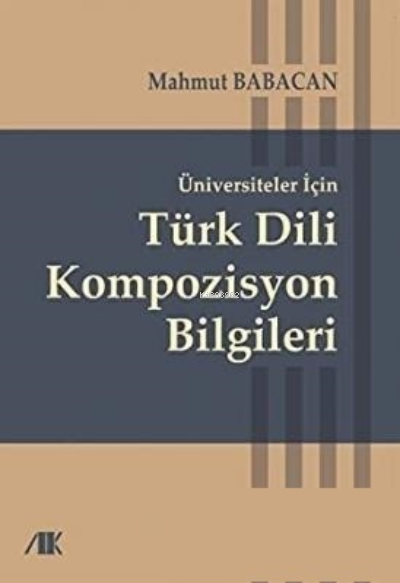 Üniversiteler için türk dili kompozisyon bilgileri