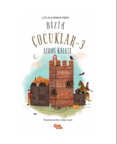 Bizim Çocuklar-3;Aydos Kalesi