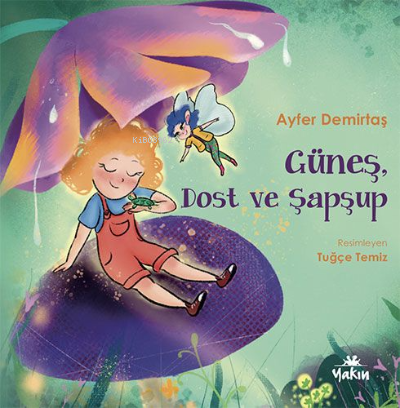 Güneş, Dost Ve Şapşup