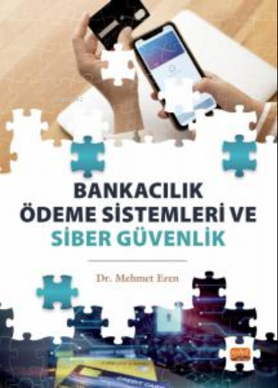 Bankacılık Ödeme Sistemleri ve Siber Güvenlik