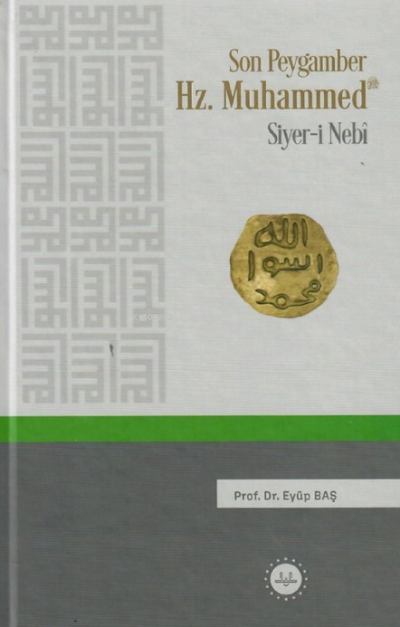 Son Peygamber Hz. Muhammed Siyer-i Nebi