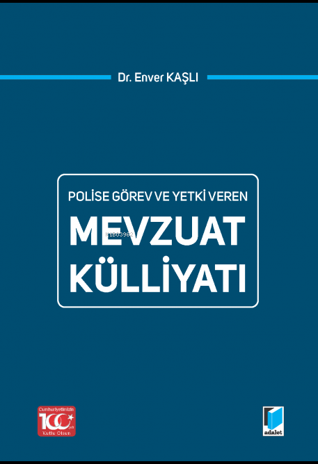  Polise Görev ve Yetki Veren Mevzuat Külliyatı | Enver Kaşlı | Adalet Yayınevi | 9786052642269 | 