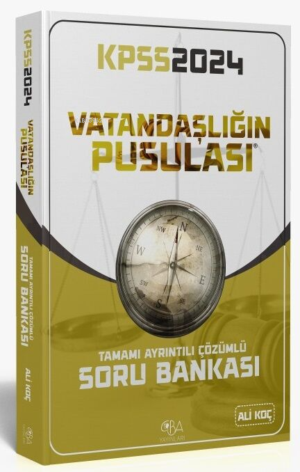  CBA Yayınları 2024 KPSS Vatandaşlığın Pusulası Soru Bankası Çözümlü Ali Koç CBA Yayınları | Ali Koç | CBA Yayınları | 9786057299536 | 