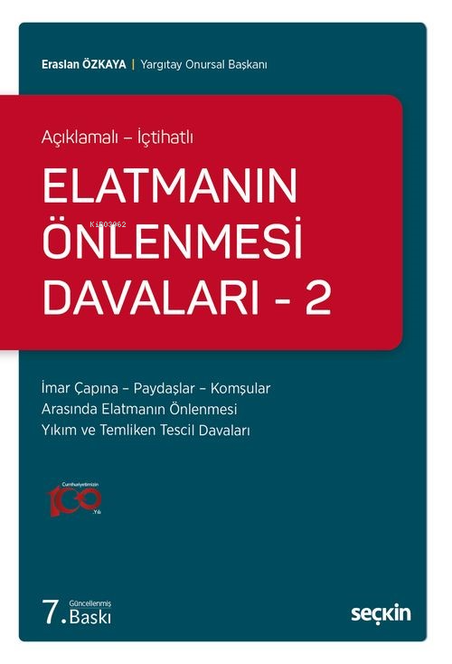 Açıklamalı – İçtihatlı Elatmanın Önlenmesi Davaları – 2 İmar Çapına – Paydaşlar – Komşular Arasında Elatmanın Önlenmesi Yıkım ve Temliken Tescil Davaları