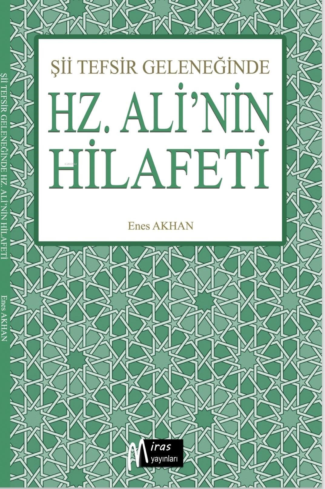 Şii Tefsir Geleneğinde  “Hz.Ali’nin Hilafeti”