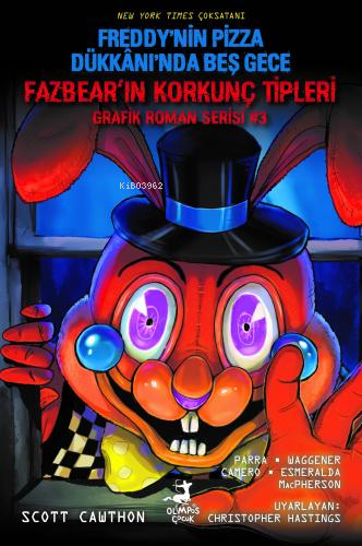 Fazbear`in Korkunç Tipleri Grafik Roman Serisi 3;Freddy'nin Pizza Dükkanı'nda Beş Gece
