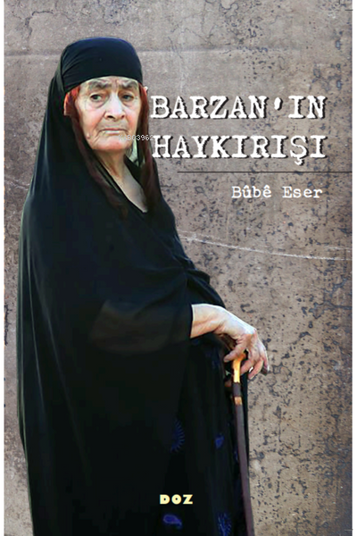  Barzanın Haykırışı | Barzanın Haykırışı | Bube Eser | Doz Yayıncılık | 9786054765621 